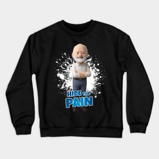 Hide the PAIN Crewneck Sweatshirt